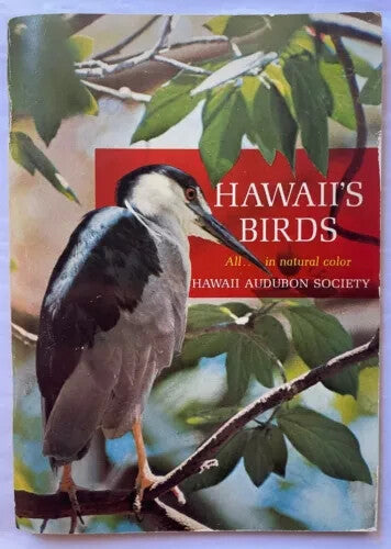 Hawaii’s Birds In Natural Color Book/ Guide Hawaii Audubon Society 1967 Edition