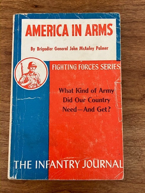THE INFANTRY JOURNAL - The Last Battalion & America in Arms (lot of 2)