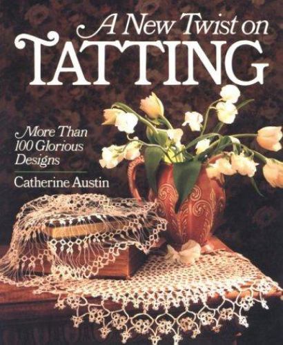 Paperback A New Twist On Tatting: More Than 100 Glorious Designs - VERY GOOD
