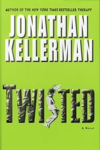 Twisted: A Novel - Hardcover By Kellerman, Jonathan - GOOD