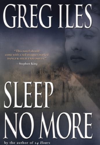 Sleep No More - HC By Iles, Greg - VERY GOOD