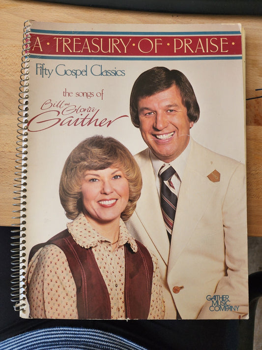 A Treasury of Praise: Fifty Gospel Classics Songs of Bill & Gloria Gaither PB