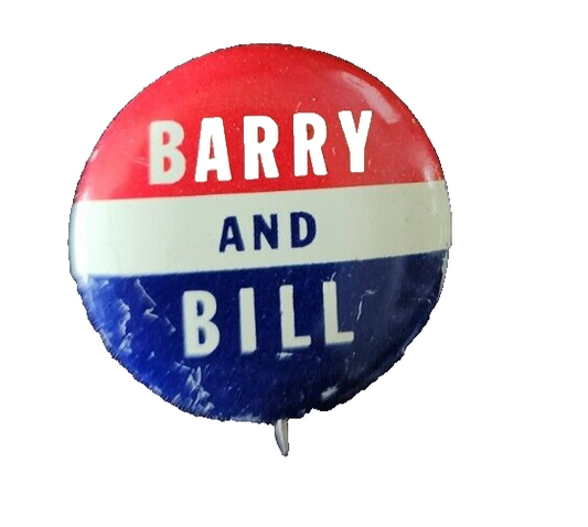BARRY AND BILL 1964 Goldwater Miller Republican Presidential Campaign PIN BUTTON