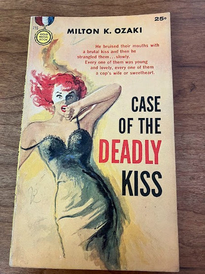 Gold Medal Book: CASE OF THE DEADLY KISS by Milton K. Ozaki