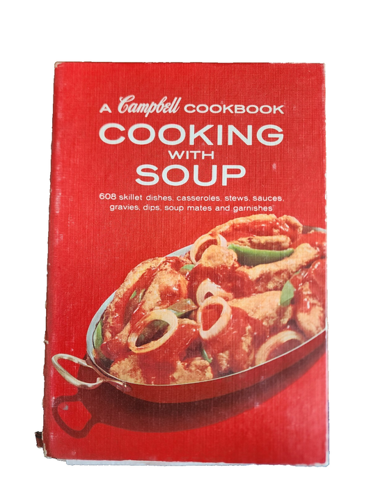 A Campbell Cookbook Cooking with Soup 1965 1st Edition Spiral Bound Hardcover