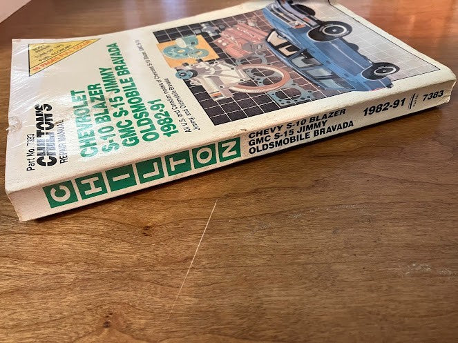 CHILTON'S - Chevrolet s-10 Blazer GMC S-15 Jimmy Oldsmobile Bravada 1982-91