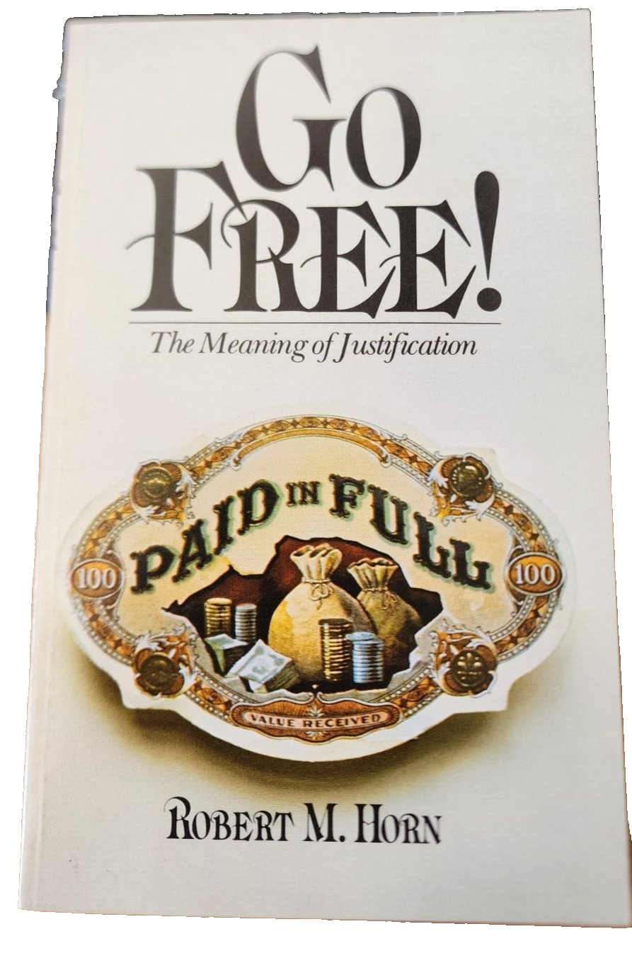 Go Free! The Meaning of Justification PB Novel Robert M Horn 1976