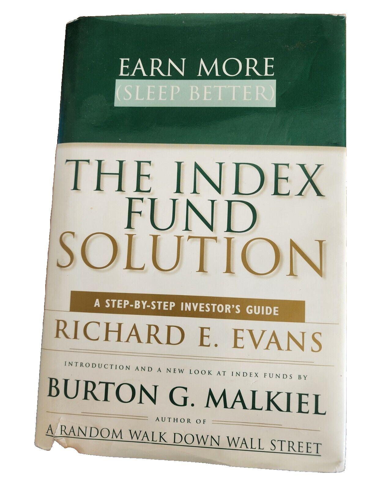 Earn More [Sleep Better]: The Index Fund Solution  by Evans, Richard E.