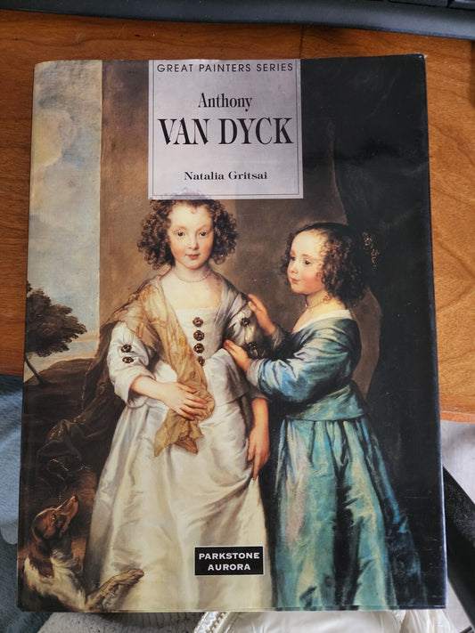 Great Painters Series: Anthony Van Dyck by Natalia Gritsai Hardcover