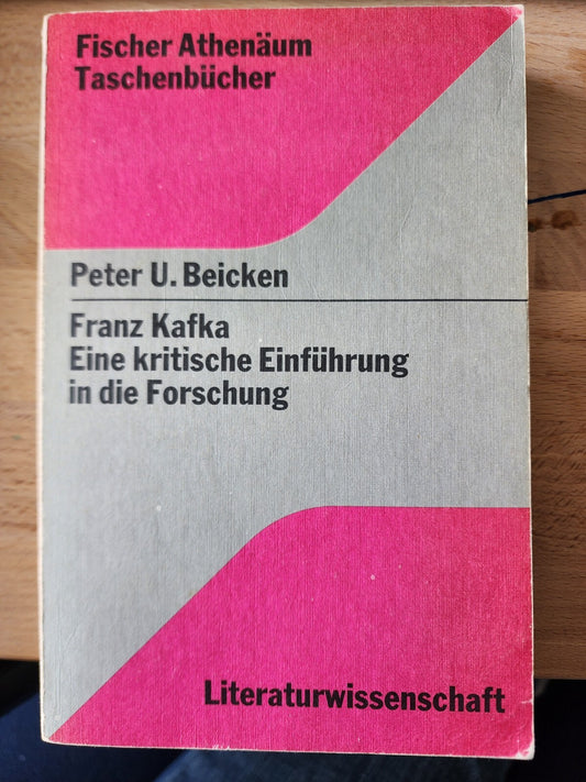 Franz Kafka - Eine kritische Einführung in die Forschung Peter U. Beicken: