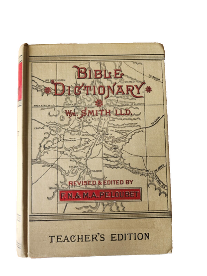 Bible Dictionary Wm Smith Peloubet RARE EMBOSS GOLD Teacher's Edition HC - 1884