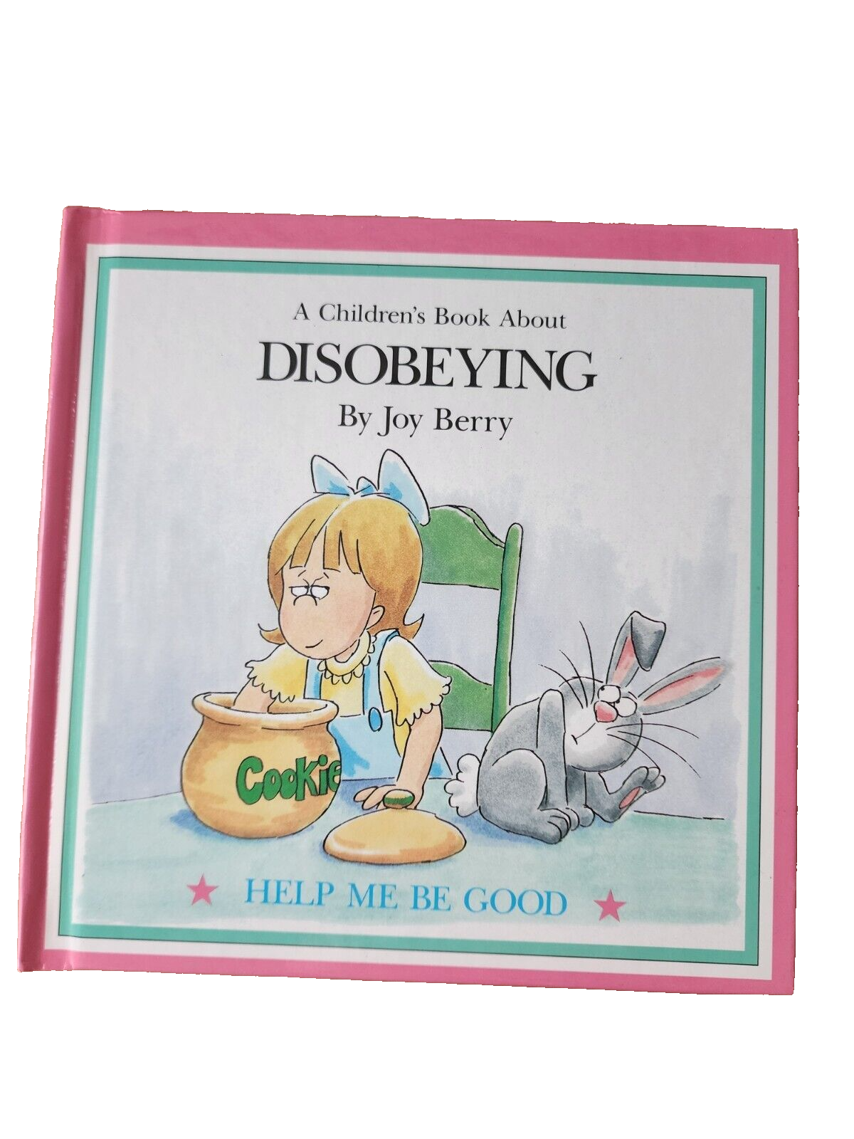 A Children's Book About Disobeying by Joy Berry - Very Good