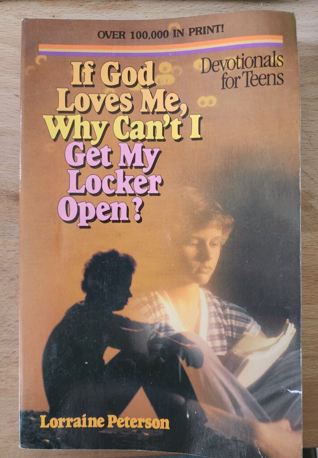 If God Loves Me, Why Can’t I Get My Locker Open? Lorraine Peterson Paperback