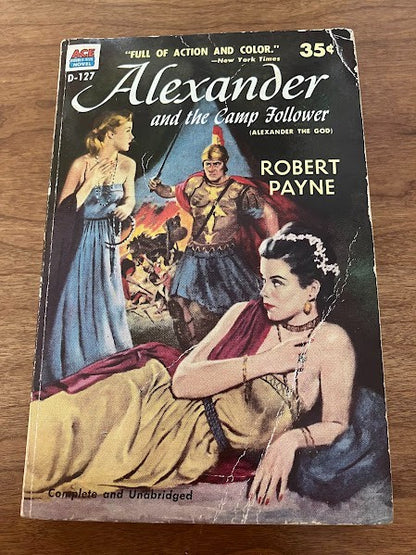 ACE Double-size Novel - Alexander and the Camp Follower by Robert Payne