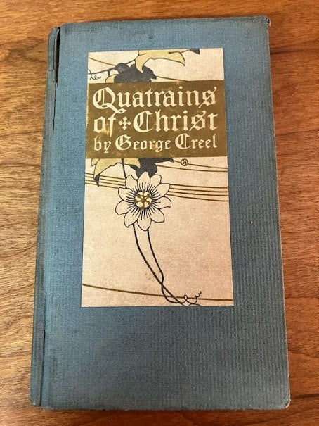 1908 Quatrains of Christ by George Creel