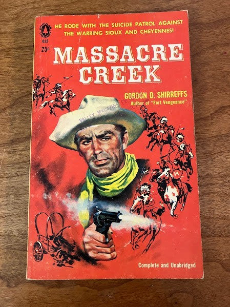 Popular Library: Massacre Creek by Gordon D. Shirreffs
