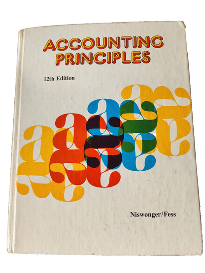 Accounting Principles 12th Edition by Niswonger/Fess Hardcover 1977