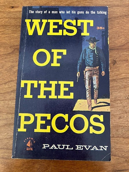 Popular Library: WEST OF THE PECOS by Paul Evan