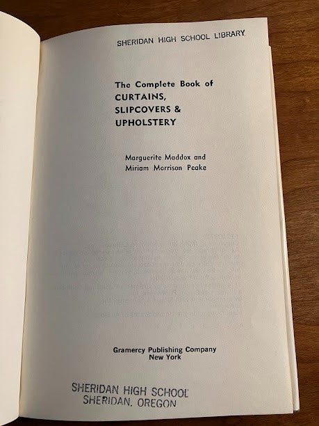 The Complete Book of Curtains, Slipcovers and Upholstery