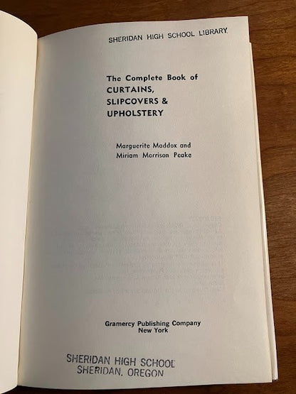 The Complete Book of Curtains, Slipcovers and Upholstery