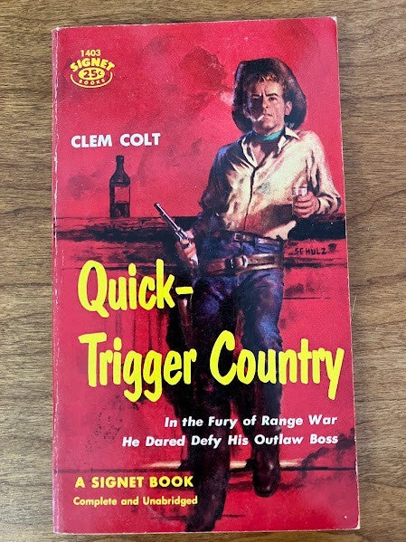 Signet: QUICK-TRIGGER COUNTRY by CLEM COLT