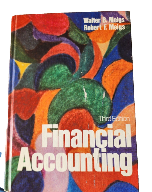 Financial Accounting by Robert F. Meigs (Third Edition Hardcover)