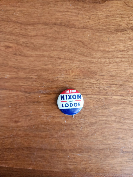 1960s Political Pin I'm For Nixon and Lodge Campaign Button