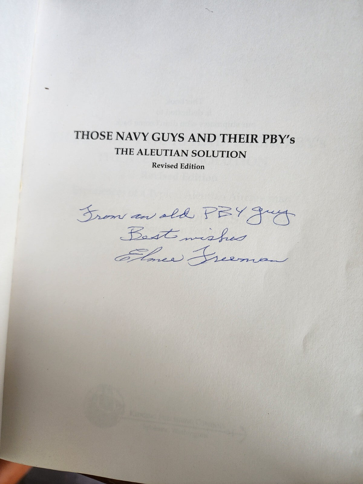 Freeman, Elmer - Those Navy Guys and Their PBY's The Aleutian Solution