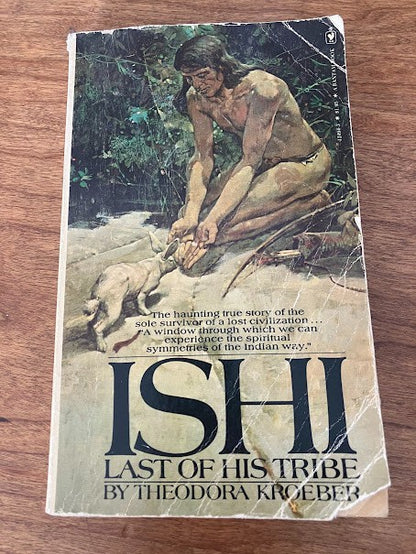 Vintage Paperback - Ishi the Last of His Tribe by Theodora Kroeber