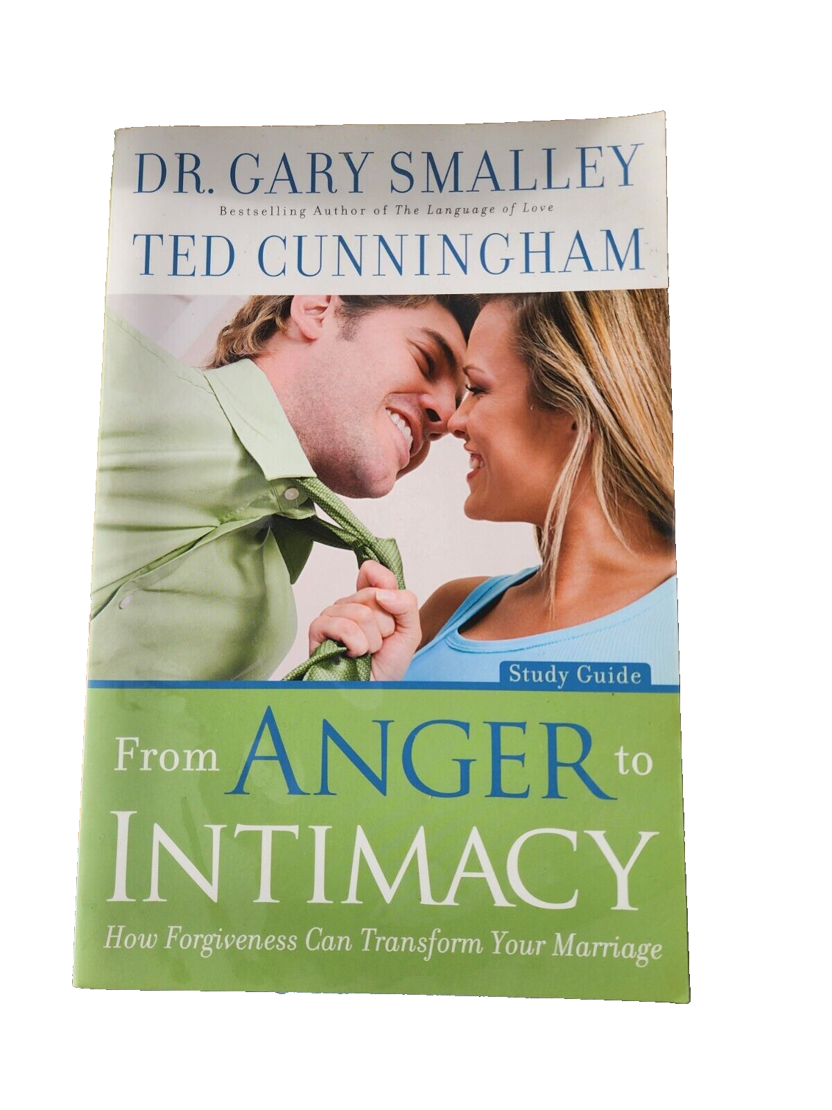 From Anger to Intimacy: How Forgiveness Can Transform Your Marriage Dr. Gary