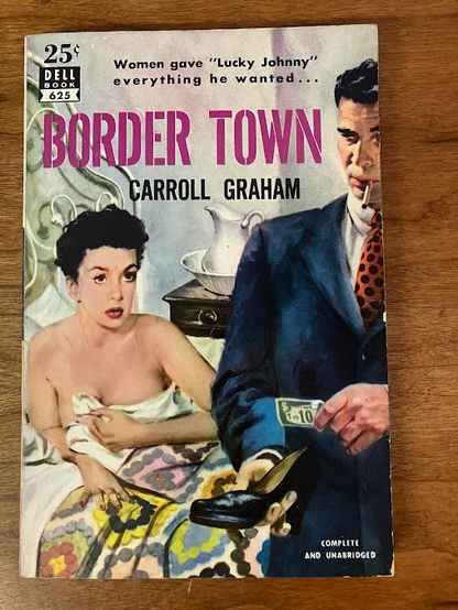 Vtg Paperback - Border Town by Carroll Graham