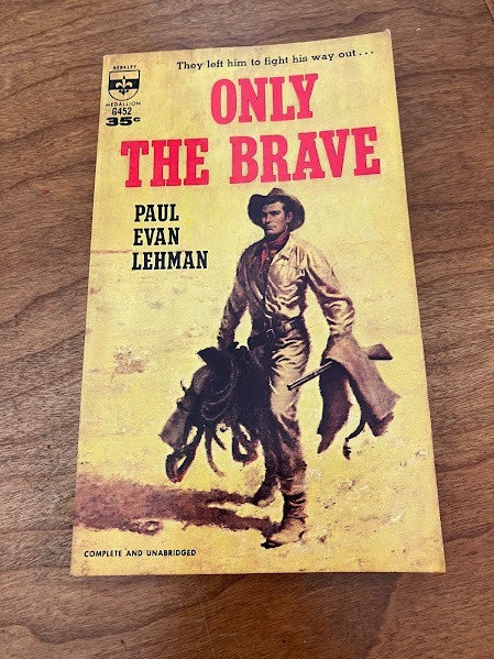 Ballantine Books: ONLY THE BRAVE - PAUL EVAN LEHMAN