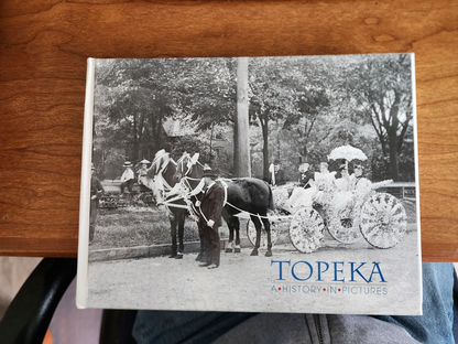 Topeka: A History in Pictures by John Fish Topeka, Kansas - Good