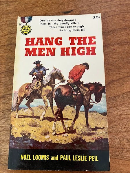 Gold Medal: Hang the Men High by Noel Loomis and Paul Leslie Peil