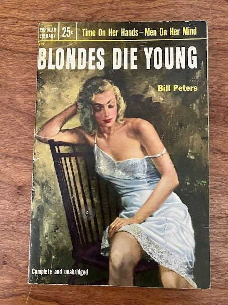 Vtg Paperback - Blondes Die Young By Bill Peters