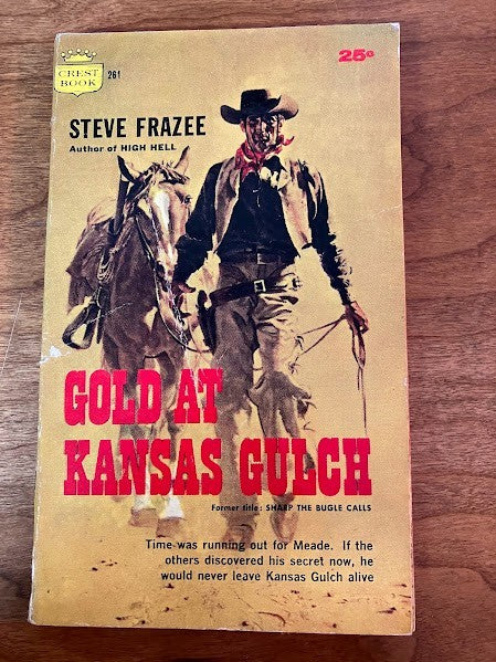 Crest Books: Gold at Kansas Gulch by Steve Frazee