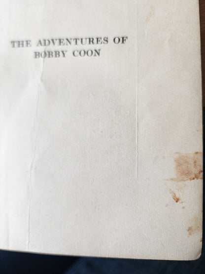 THE ADVENTURES OF BOBBY COON 1925 Hardcover Children's Book Thornton W. Burgess