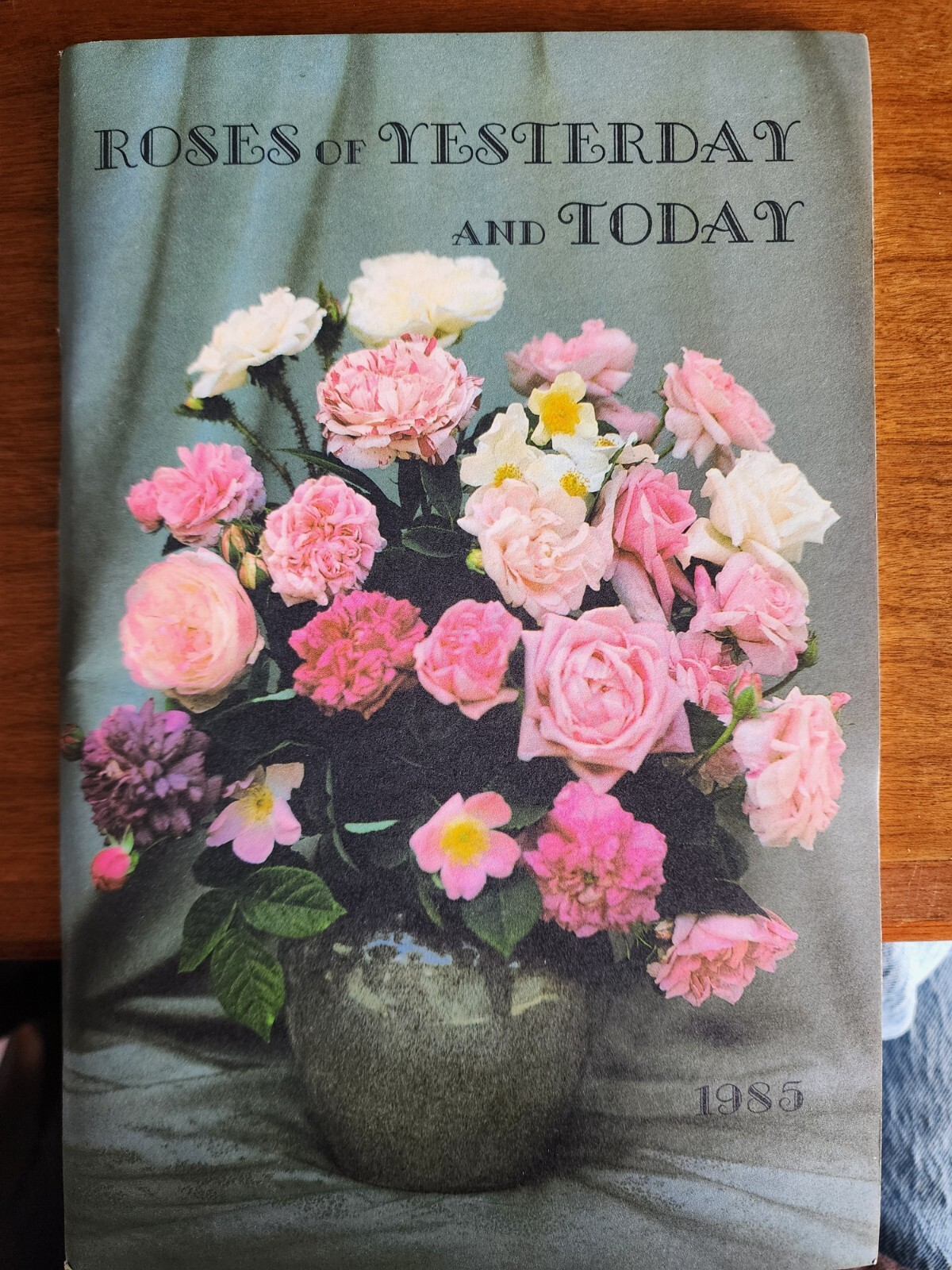 Roses of Yesterday and Today 1985: Old-Rare-Unusual Roses