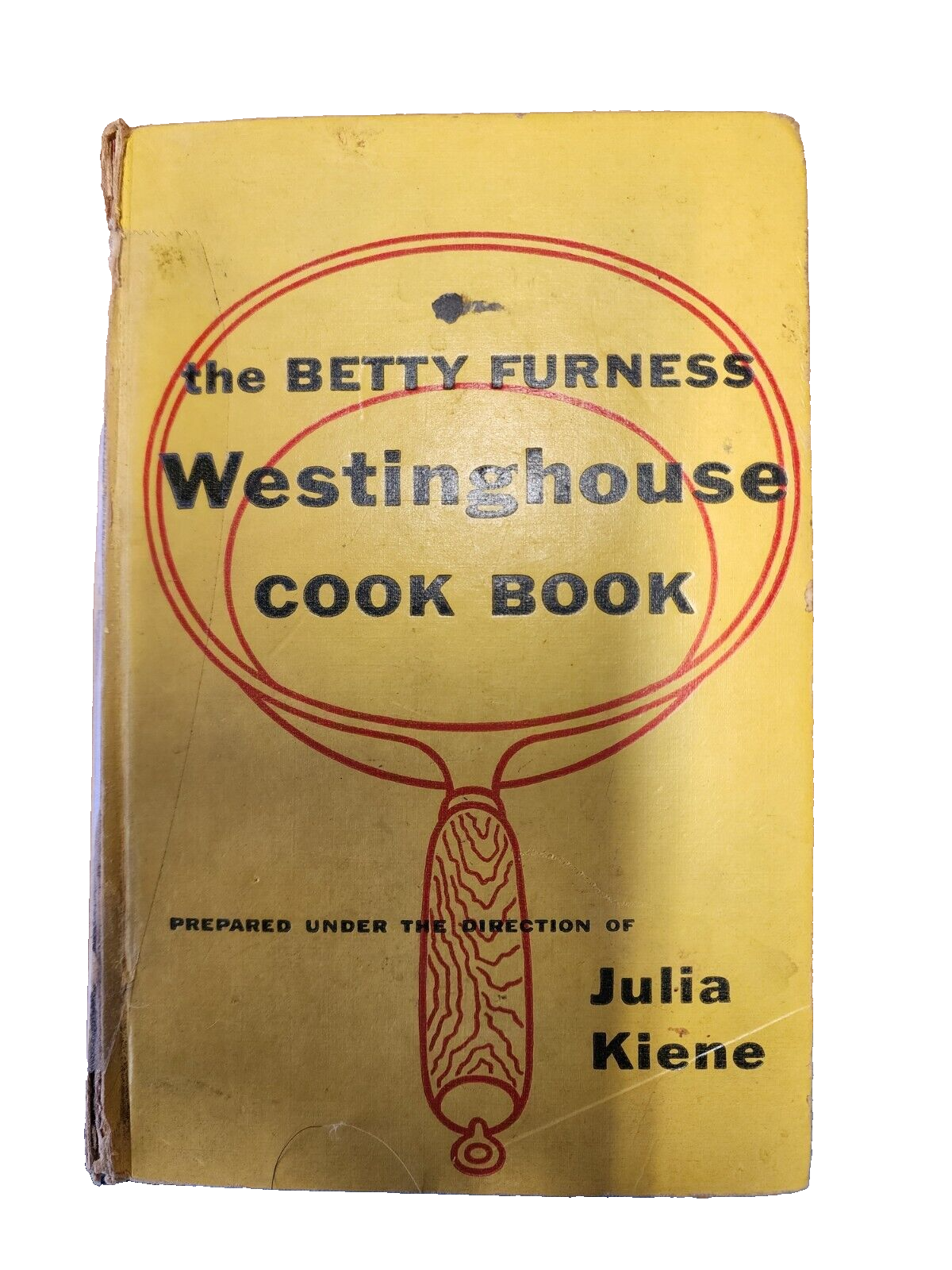 VTG The Betty Furness Westinghouse Cook Book Julia Kiene First Edition 1954