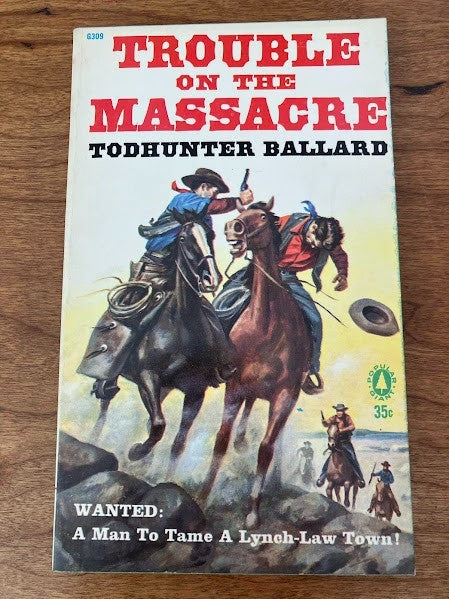 Popular Library - TROUBLE ON THE MASSACRE by TODHUNTER BALLARD
