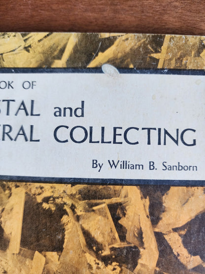 Handbook of Crystal and Mineral Collecting by William B. Sanborn