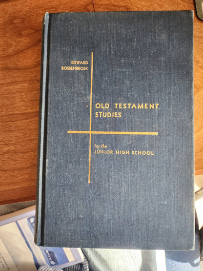 Old Testament Studies for the Junior High School by Edward Bossenbroek