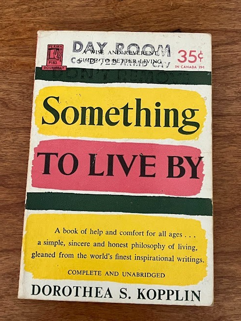 Something to Live By - Paperback By Dorothea S Kopplin