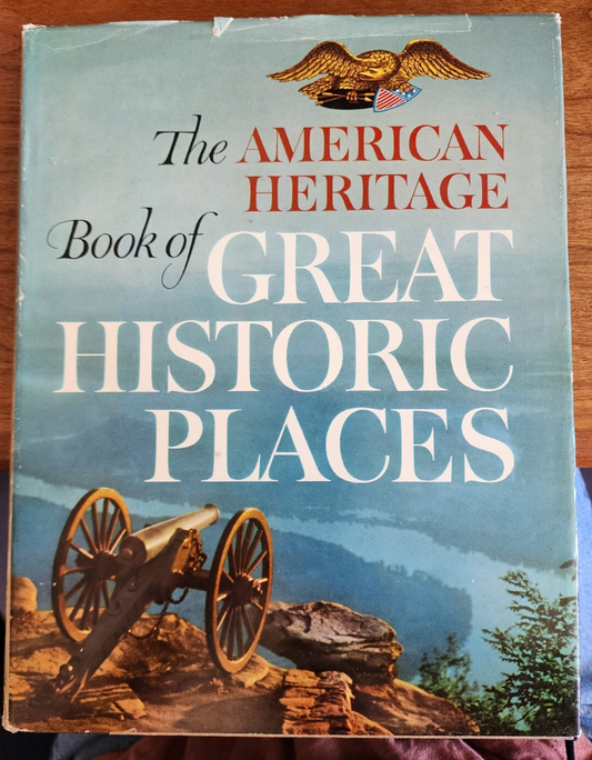 The American Heritage Book of Great Historic Places - GOOD