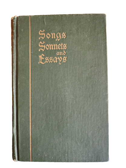 Songs, Sonnets, and Essays 1st Edition 1912