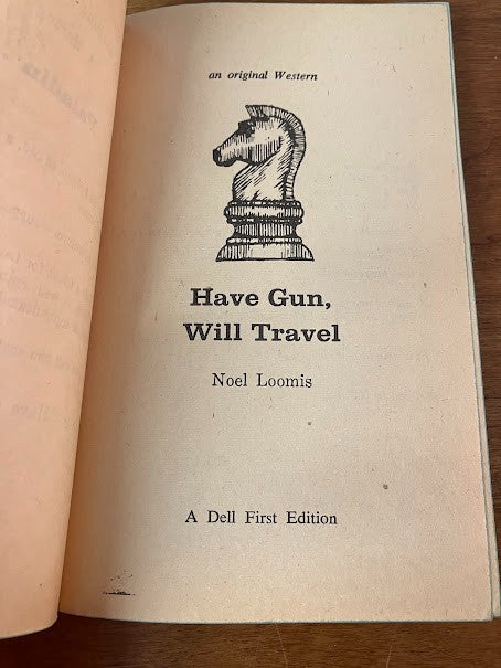 Have Gun Will Travel by Noel Loomis