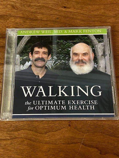 Andrew Weil M.D. & Mark Fenton-Walking the Ultimate Exercise for Optimum Health