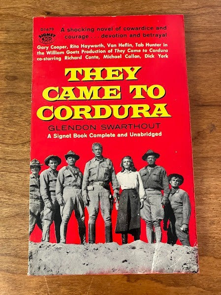A Signet Book: They Came to Cordura By Glendon Swarthout