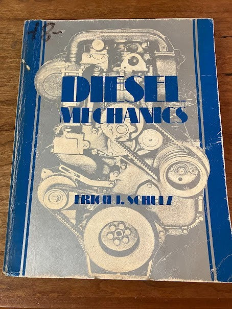 DIESEL MECHANICS - Softcover Textbooks - ERICH J. SCHULZ