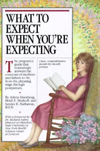 What to Expect When You're Expecting - Paperback By Arlene Eisenberg